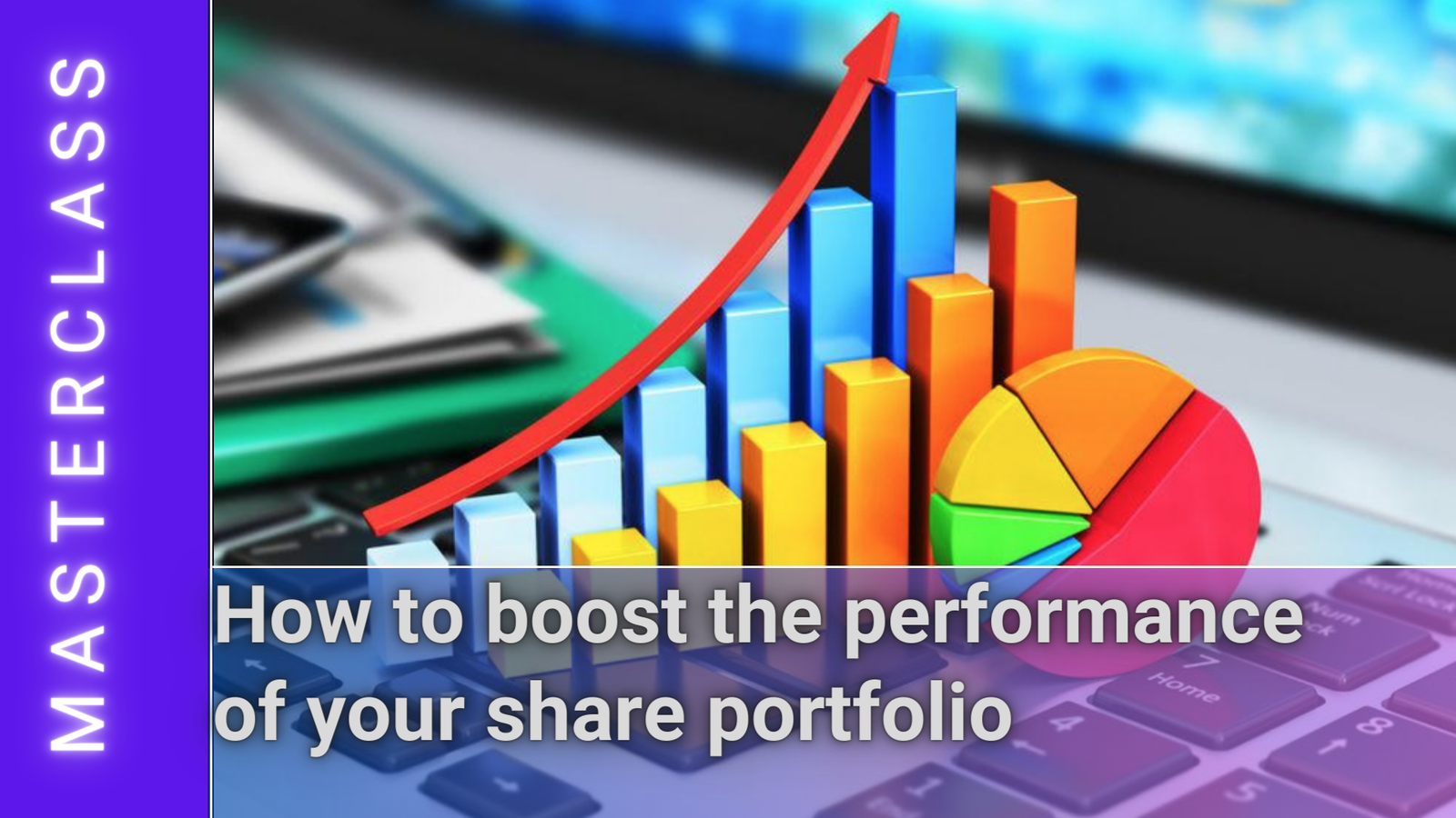 Webinar How to boost the performance of your share portfolio