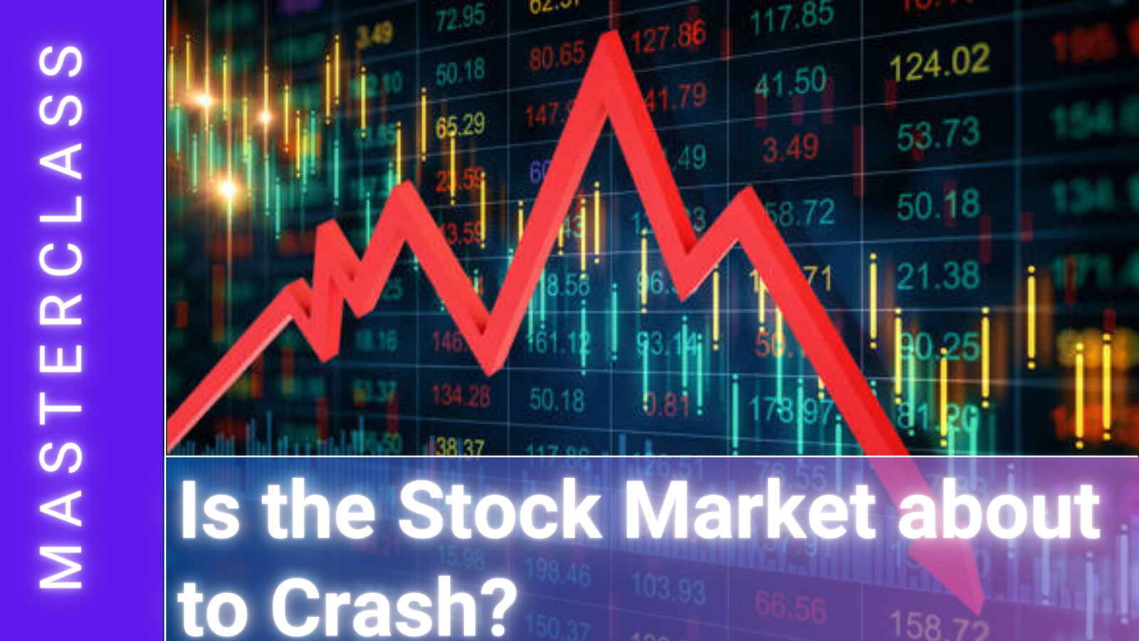 Webinar Is the Stock Market About to Crash?