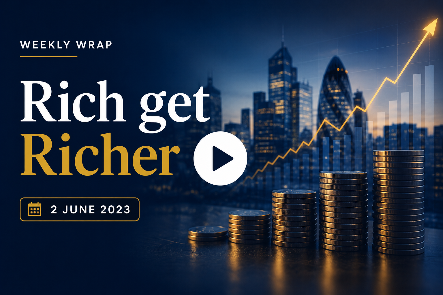 Rich get Richer 2nd June 2023