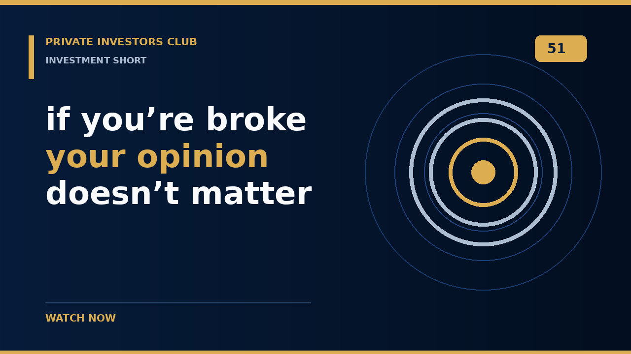 if you’re broke your opinion doesn’t matter