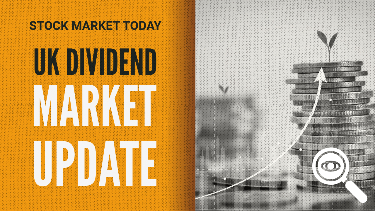 UK Dividend Market Update