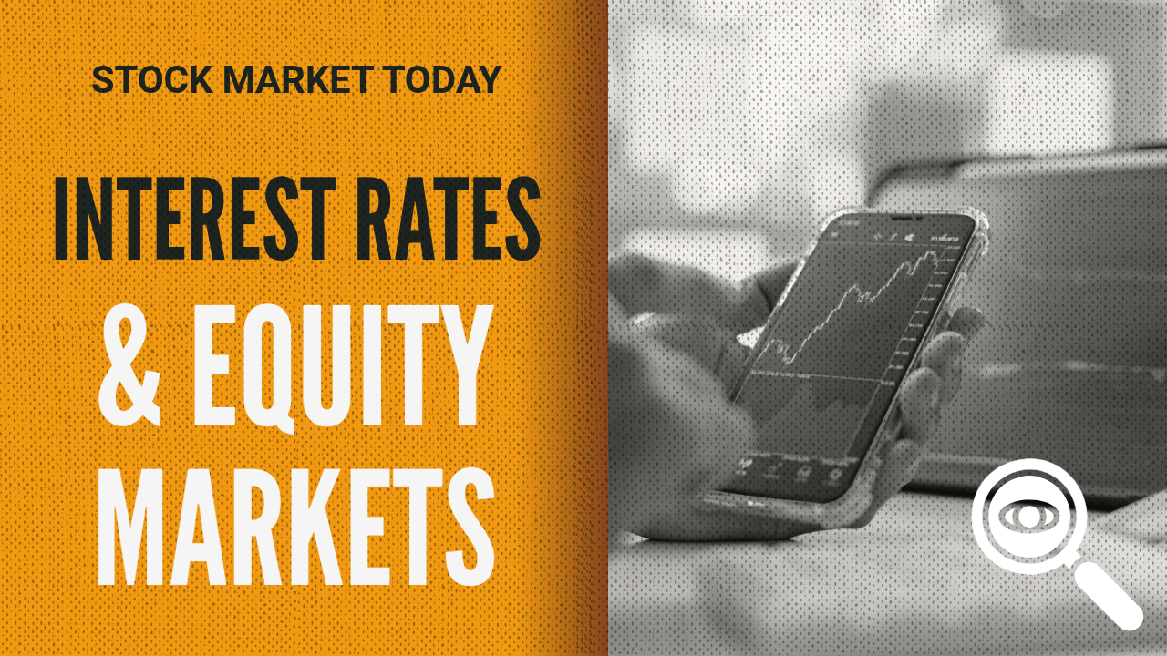 Interest Rates and Equity Markets