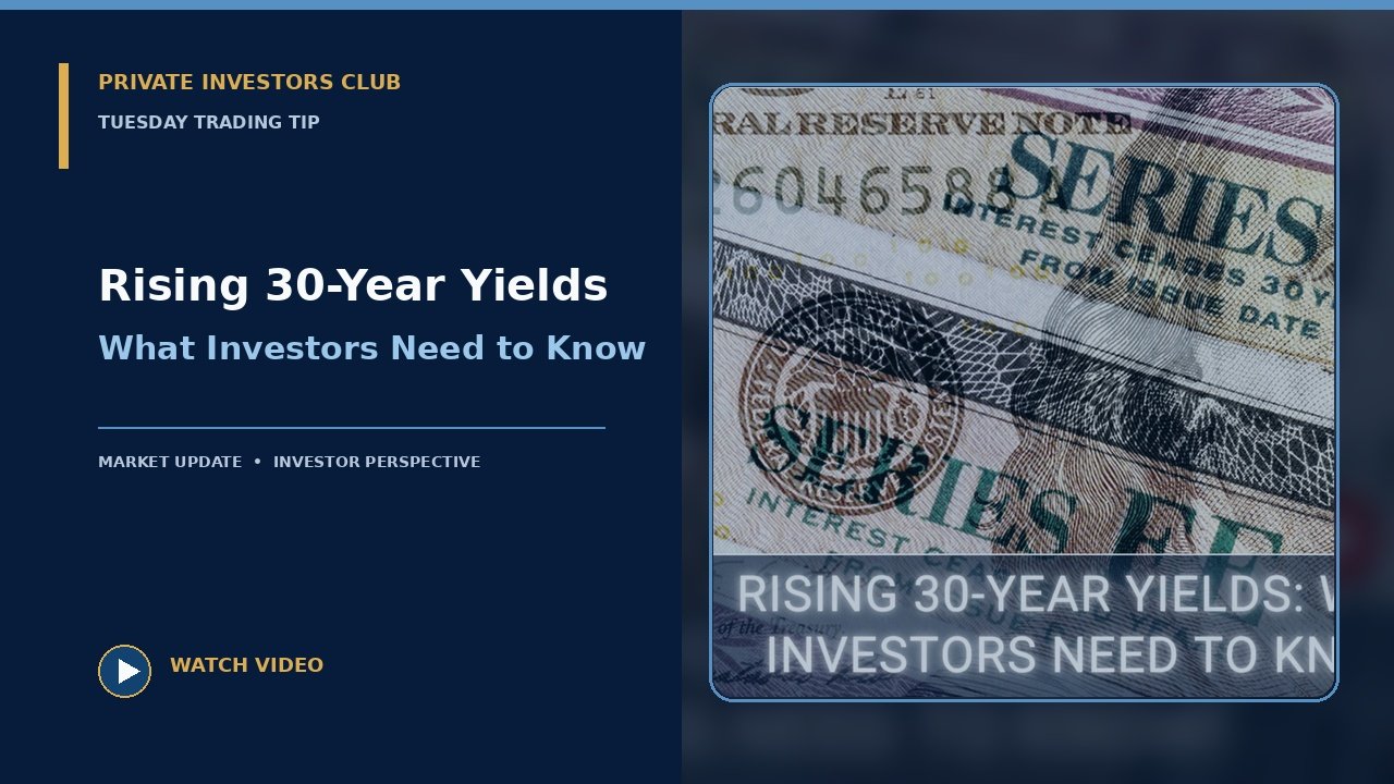 Rising 30 Year Yields What Investors Need to Know